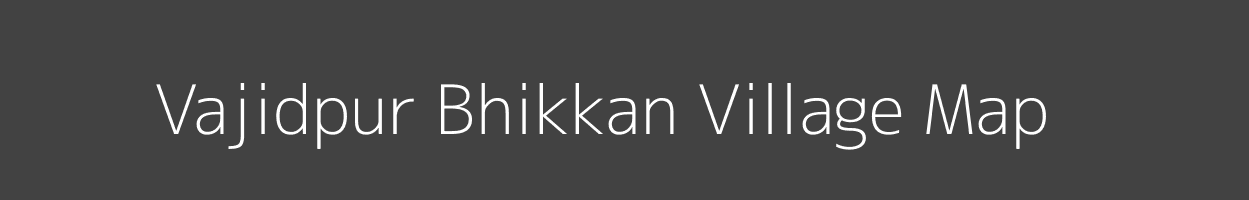 Map of Vajidpur Bhikkan Village in Uttar Pradesh Image