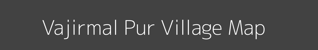 Map of Vajirmal Pur Village in Uttar Pradesh Image