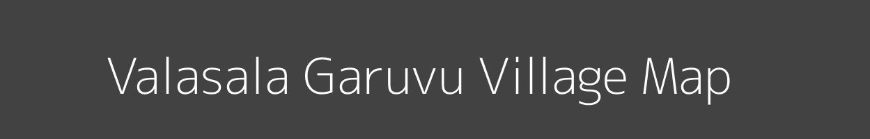 Map of Valasala Garuvu Village in Andhra Pradesh Image
