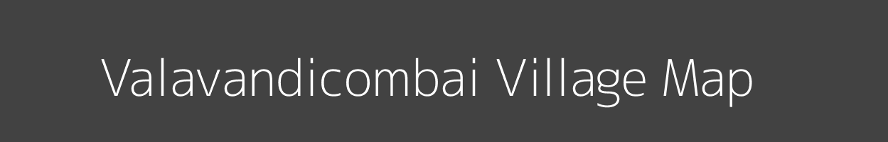 Map of Valavandicombai Village in Tamil Nadu Image
