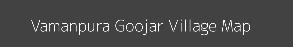Map of Vamanpura Goojar Village in Rajasthan Image