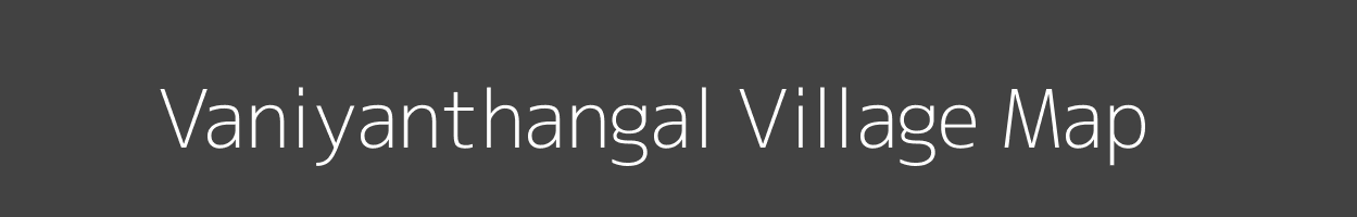 Map of Vaniyanthangal Village in Tamil Nadu Image