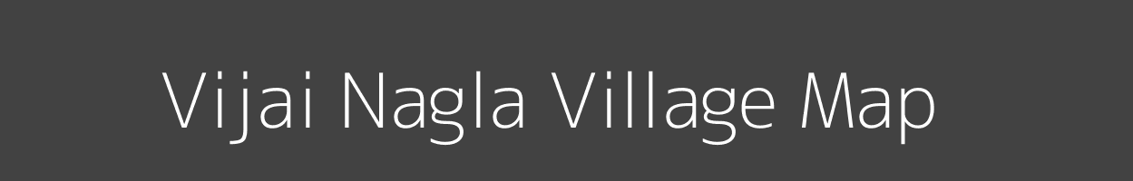 Map of Vijai Nagla Village in Uttar Pradesh Image