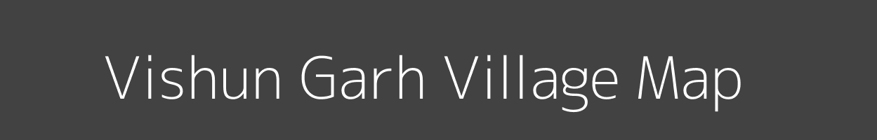 Map of Vishun Garh Village in Uttar Pradesh Image