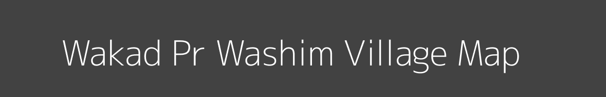 Map of Wakad Pr Washim Village in Maharashtra Image