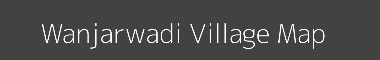 Map of Wanjarwadi Village in Maharashtra Image