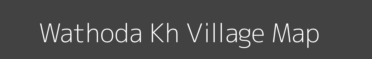 Map of Wathoda Kh Village in Maharashtra Image