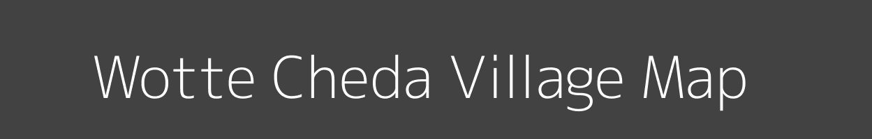 Map of Wotte Cheda Village in Arunachal Pradesh Image