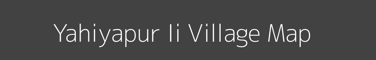 Map of Yahiyapur Ii Village in Uttar Pradesh Image