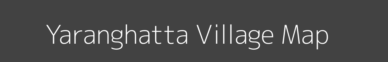 Map of Yaranghatta Village in Karnataka Image