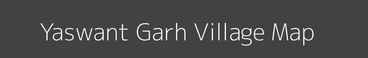 Map of Yaswant Garh Village in Madhya Pradesh Image