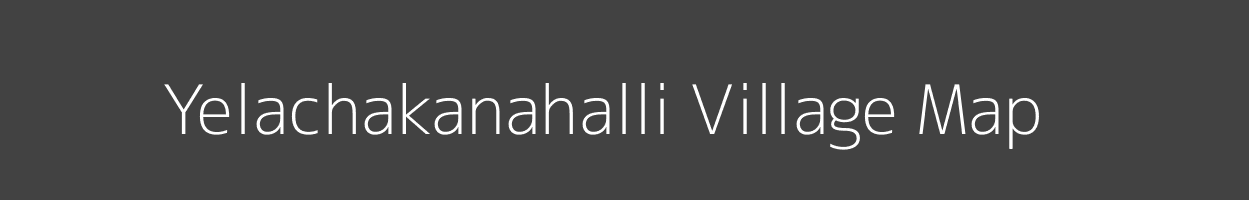 Map of Yelachakanahalli Village in Karnataka Image