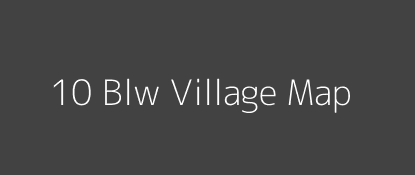 10 Blw Village MAP Image