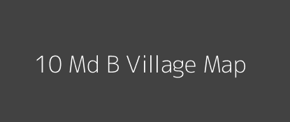 10 Md B Village MAP Image