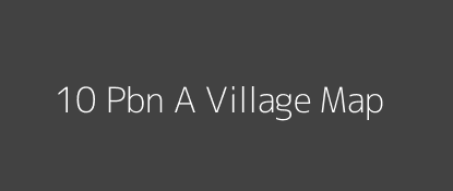 10 Pbn A Village MAP Image