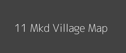 11 Mkd Village MAP Image