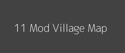 11 Mod Village MAP Image