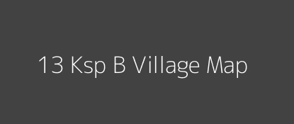 13 Ksp B Village MAP Image