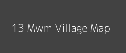 13 Mwm Village MAP Image