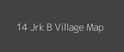 14 Jrk B Village MAP Image