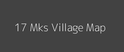 17 Mks Village MAP Image
