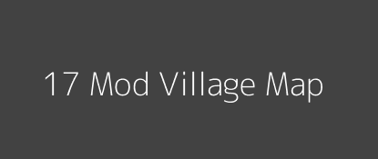 17 Mod Village MAP Image