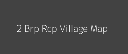 2 Brp Rcp Village MAP Image