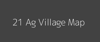 21 Ag Village MAP Image