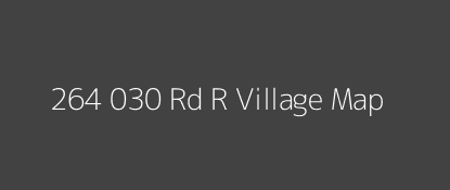 264 030 Rd R Village MAP Image