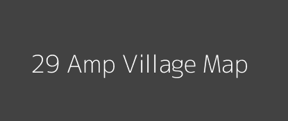 29 Amp Village MAP Image