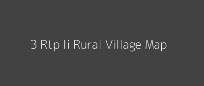 3 Rtp Ii Rural Village MAP Image