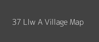 37 Llw A Village MAP Image