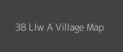 38 Llw A Village MAP Image