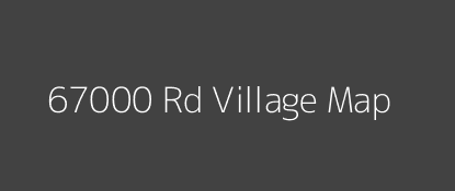 67000 Rd Village MAP Image