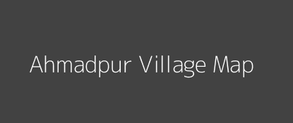 Ahmadpur Village MAP Image