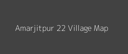 Amarjitpur 22 Village MAP Image