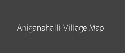 Aniganahalli Village MAP Image