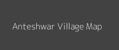 Anteshwar Village MAP Image