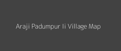 Araji Padumpur Ii Village MAP Image