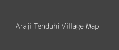 Araji Tenduhi Village MAP Image