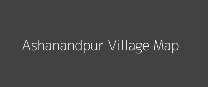 Ashanandpur Village MAP Image