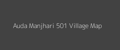 Auda Manjhari 501 Village MAP Image