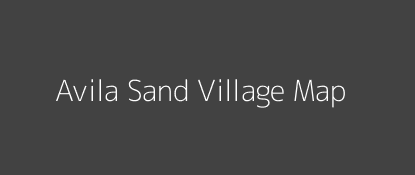 Avila Sand Village MAP Image
