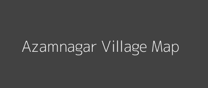 Azamnagar Village MAP Image