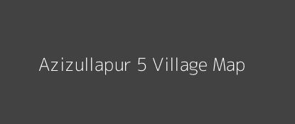 Azizullapur 5 Village MAP Image