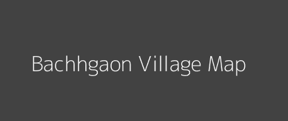 Bachhgaon Village MAP Image