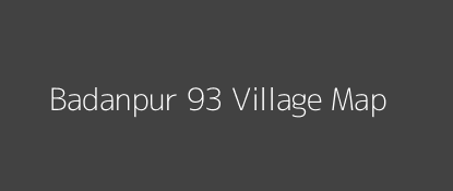 Badanpur 93 Village MAP Image