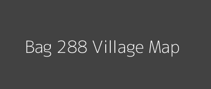 Bag 288 Village MAP Image