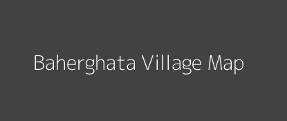 Baherghata Village MAP Image