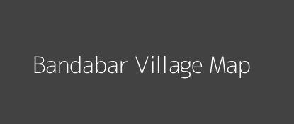 Bandabar Village MAP Image